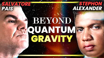 Salvatore Pais Λ Stephon Alexander: What is Gravity?