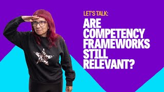 Are competency frameworks still relevant for modern world of work Net Worth