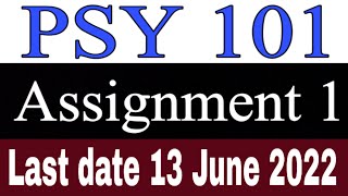 PSY 101 Assignment 1 Solution 2022 / PSY 101 Assignment 1 spring 2022 solution /PSY 101 Assignment 1