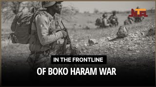 In The Frontline Of Boko Haram War
