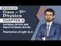 11th Class Physics Chapter 8 | Polarization of Light (8.1) | 11th Class Physics New Book 2025