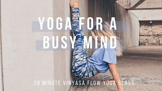 Yoga For A Busy Mind | Vinyasa Flow Yoga | Jess Mackenzie Yoga