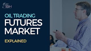 Oil Futures Trading Explained | IBH courses | Crude | Petroleum products | Brent | WTI