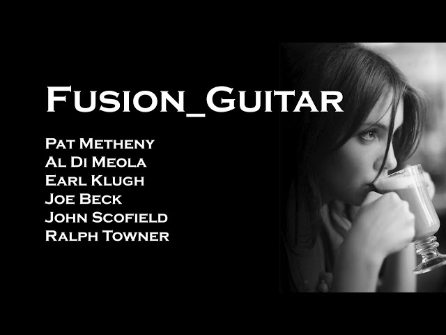 [Fusion_Guitar] Pat Metheny, Earl Klugh, Al Di Meola etc. class=