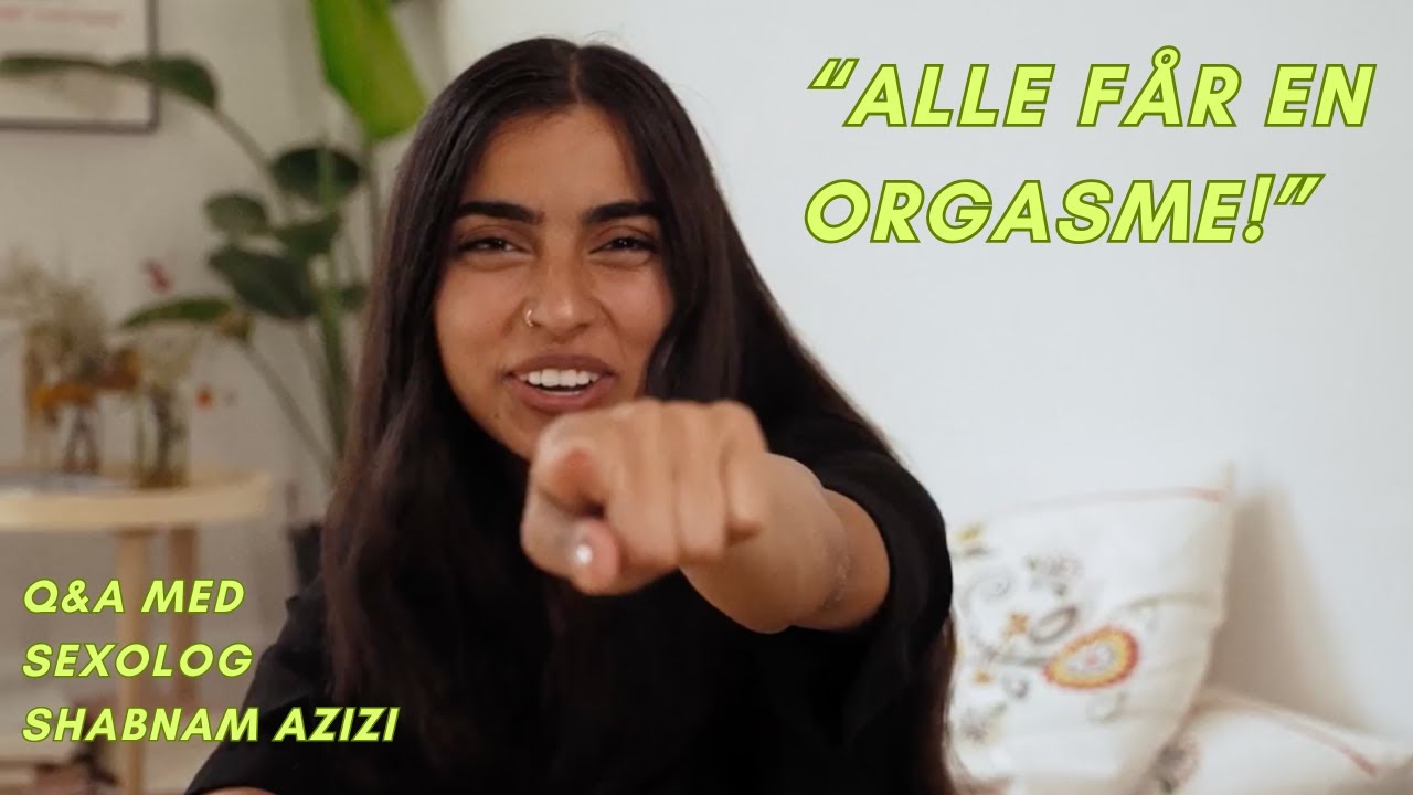 “All power to onani” Q&A med sexolog Shabnam Azizi YouTube