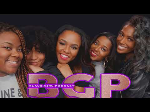 society-&-culture---black-girl-podcast---[episode-1]-"hi."