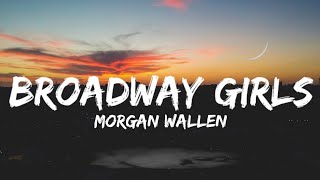 Morgan Wallen - Broadway Girls (lyrics)