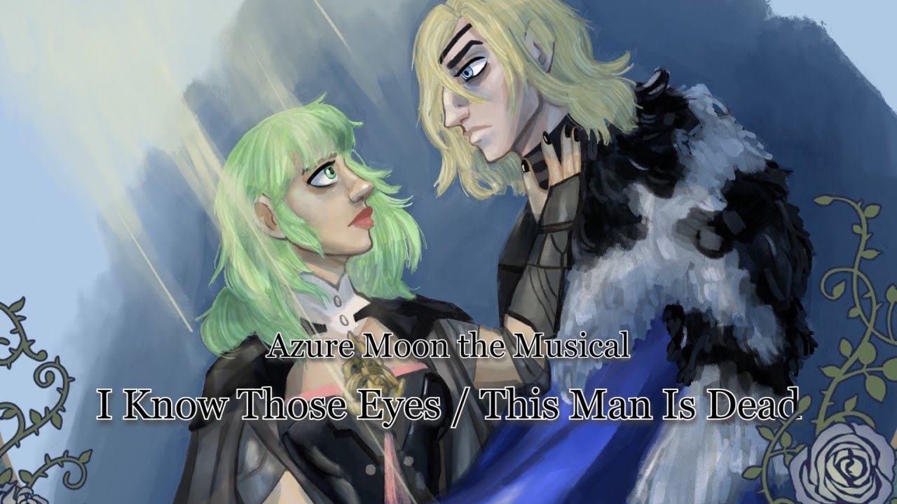 Azure Moon the Musical Chapter 17: I Know Those Eyes / This Man is Dead ...