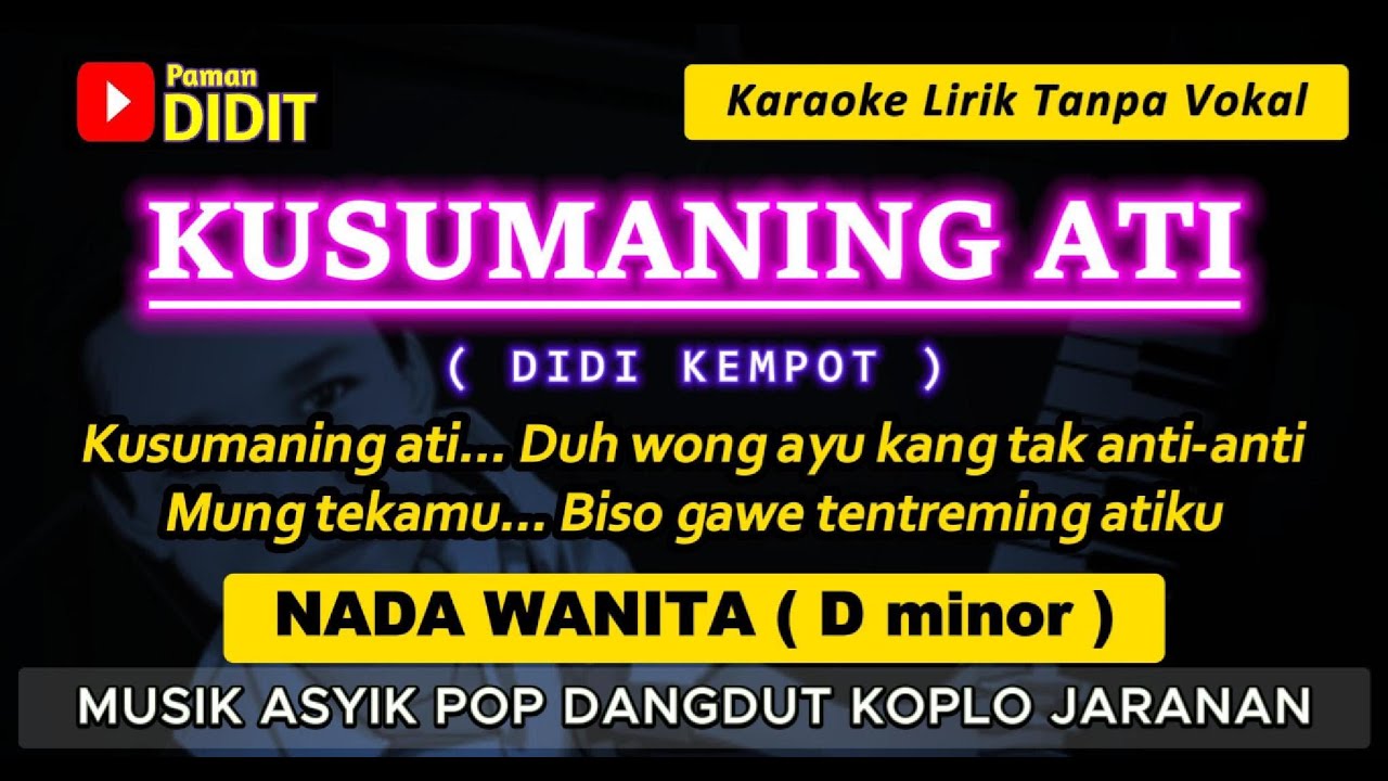 KUSUMANING ATI - Karaoke Nada WANITA / CEWEK ( Didi Kempot ) Pop Dangdut Campursari Koplo Jaranan