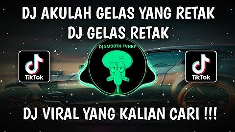 DJ AKU LAH GELAS YANG RETAK | DJ GELAS RETAK VIRAL TIKTOK TERBARU 2025 YANG KALIAN CARI