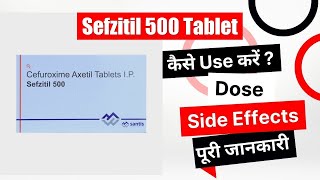 Sefzitil 500 Tablet Uses in Hindi | Side Effects | Dose