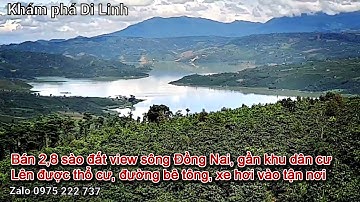 Bán đất Di Linh, Bán 2,8 sào đất view sông Đồng Nai, Lô đất gần khu dân cư, đường bê tông xe hơi.