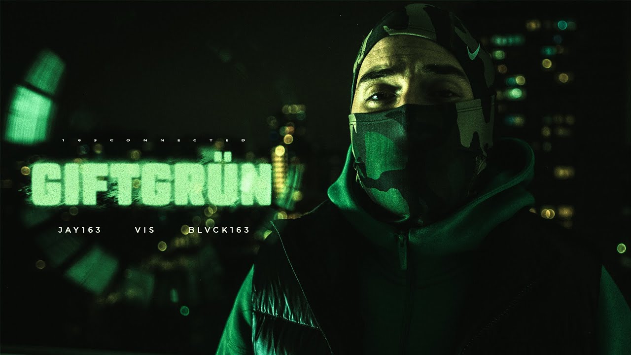 Jay163 x VIS x Blvck163 - Giftgrün (prod. by SamoGotHeat) [official 4K video]