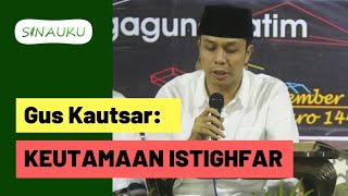Gus Kautsar: Keutamaan Membaca Istighfar | Ngaji Kitab تنقيح القول Bab 20 Bag.1