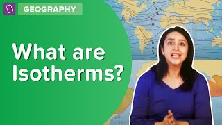 What are Isotherms? | Class 7 - Geography | Learn With BYJU'S