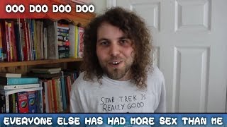 ♪ EVERYONE ELSE HAS HAD MORE SEX THAN ME ♪ (Acapella Cover)