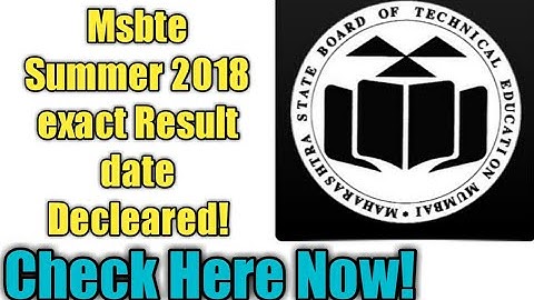 Msbte Summer 2018 result  Decleared | Msbte Summer 2018 result announced | Check here now