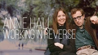 Annie Hall - Working In Reverse