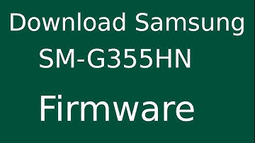 How To Download Samsung Galaxy CORE2 SM-G355HN Stock Firmware (Flash File) For Update Android Device