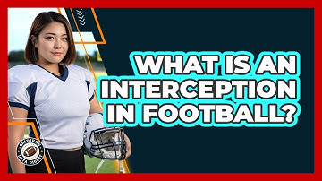 What Is An Interception In Football?