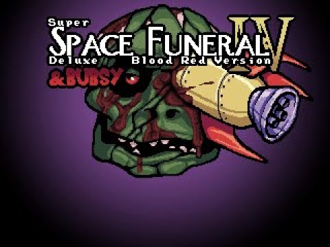 Видео: Обзор На Super Space Funeral 4 Deluxe Blood Red Version And Bubsy