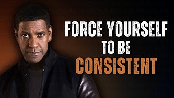 Paksa Diri Anda untuk Konsisten | Pidato Motivasi Terinspirasi oleh Denzel Washington