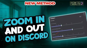 How to Zoom In and Out on Discord 2025