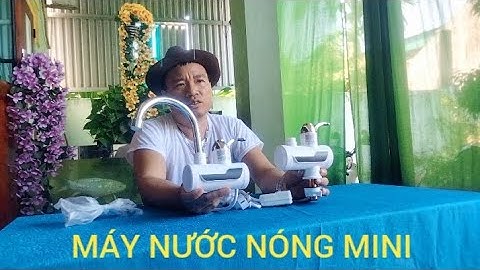 MÁY NƯỚC NÓNG LẠNH TRỰC TIẾP TẠI VÒI TẮM GIẶT RỬA CÓ CHỐNG GIẬT AN TOÀN 
