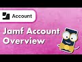 Jamf Account Overview