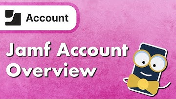 Jamf Account Overview