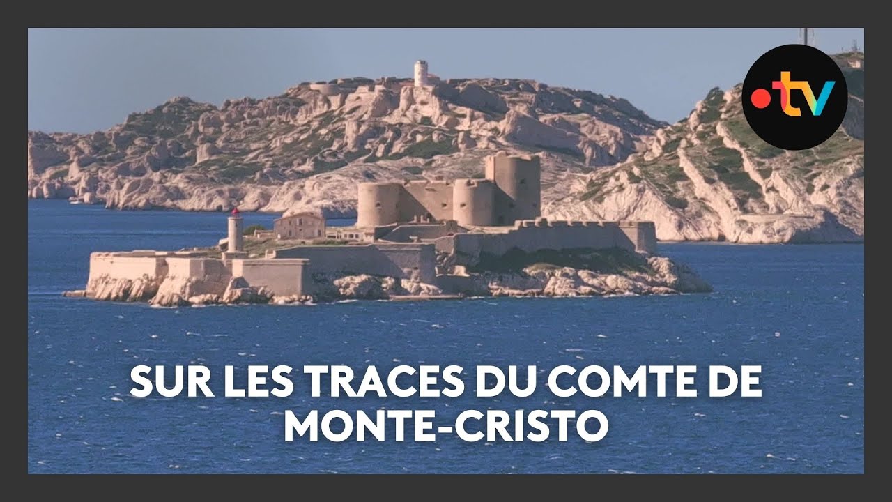 Sur les traces du Comte de Monte-Cristo à Marseille