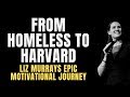 Homeless to Harvard - Liz Murray's epic speech on how to succeed (2019)