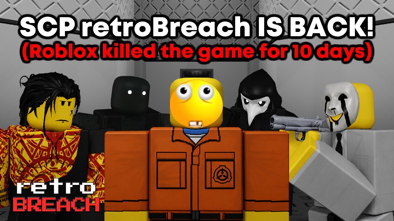 SCP retroBreach IS BACK! (yes i know im 3 days late)