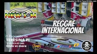 PANCADAO NEW SOM - SEQUÊNCIA REGGAE REMIX INTERNACIONAL O4