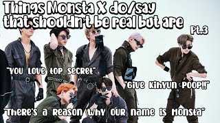 Things Monsta X do/say that shouldn’t be real but are pt.3