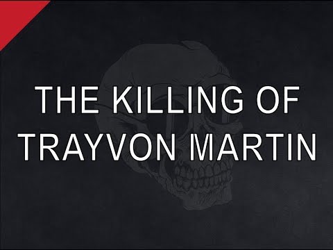 The Killing of Trayvon Martin