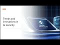 Trends and innovations in AI security