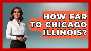 How Far To Chicago Illinois? - The Midwest Guru