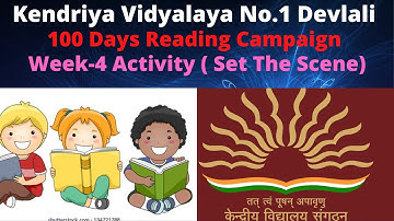 Week-04 Reading Activity # Set The Scene # 100 Days Reading Campaign ( Classes III-V)