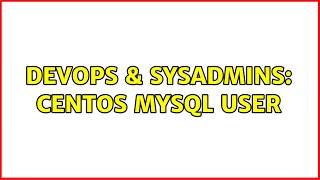 Famous DevOps & SysAdmins: CentOS mysql user Profile