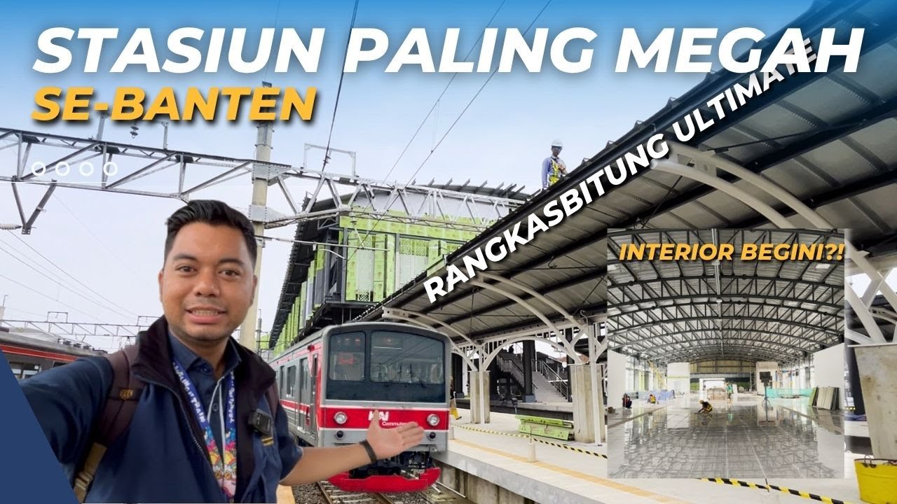 INTIP KEMEGAHAN INTERIOR STASIUN RANGKASBITUNG ULIMATE!!! - Bahas Stasiun