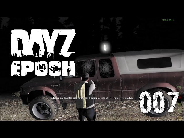 DayZ Epoch #007 - Nachtfahrt [DE][HD]