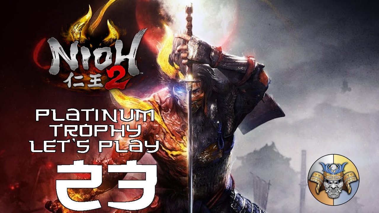 You are Nioh - Platinum Trophy Let's Play (pt. 23) - Nioh 2 - YouTube