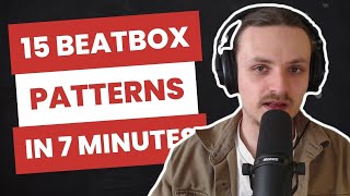 15 Beatbox Patterns in 7 Minutes with Nazca - Beatbox Tutorial
