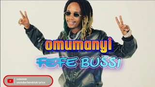 omumanyi - fefe bussi lyrics [kendrick256 lyrics]@FeffeBussiMusic