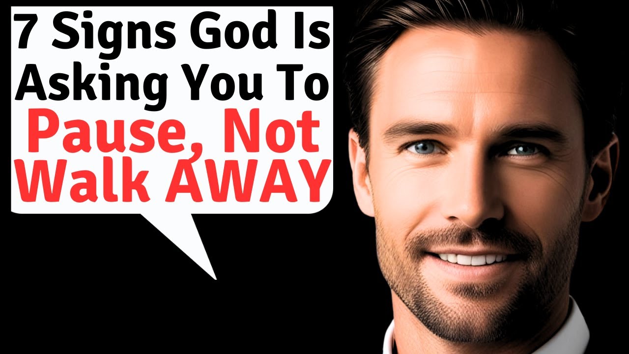 7 Signs God Is Asking You To Pause, Not Walk Away