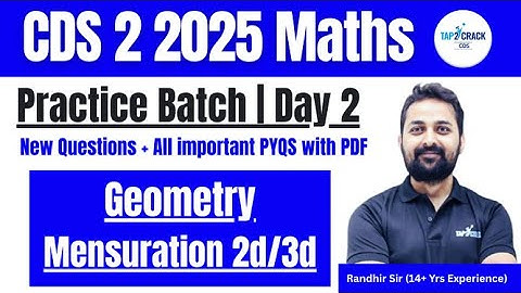 CDS 2 2025 Maths | Practice Batch Day 2 | Geometry & Mensuration 2D/3d | PYQs + New Questions + PDF