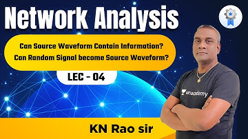 Can Source Waveform Contain Information? | Network Analysis | GATE & ESE | KN Rao