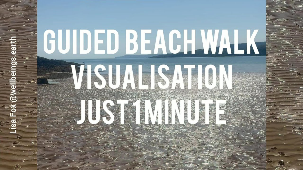 1 Minute Meditation Guided Visualisation Beach Walk with Waves (89 seconds)