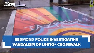 Redmond police investigating vandalism of LGBTQ+ Pride crosswalk